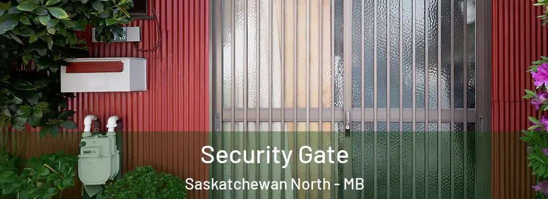  Security Gate Saskatchewan North - MB
