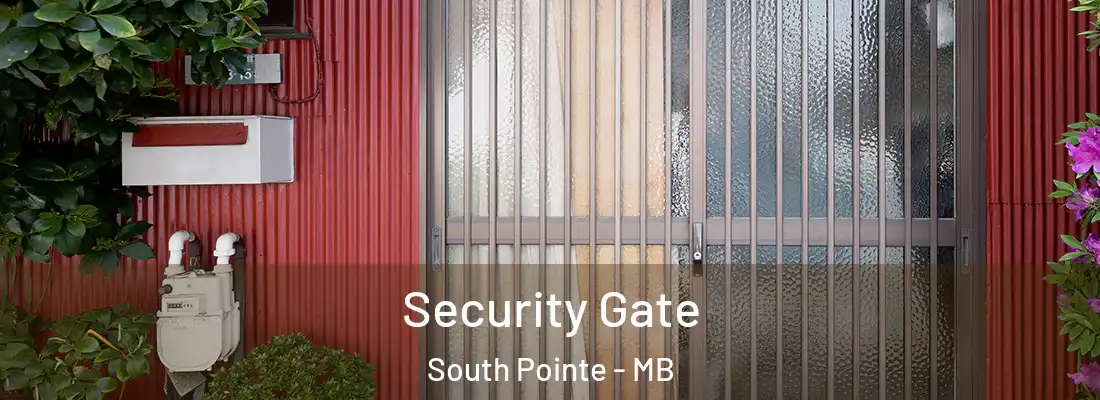  Security Gate South Pointe - MB