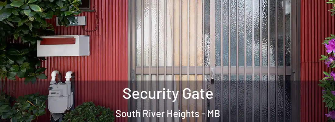  Security Gate South River Heights - MB