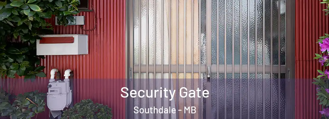  Security Gate Southdale - MB