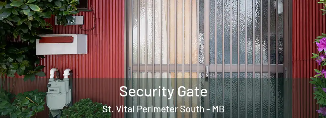  Security Gate St. Vital Perimeter South - MB