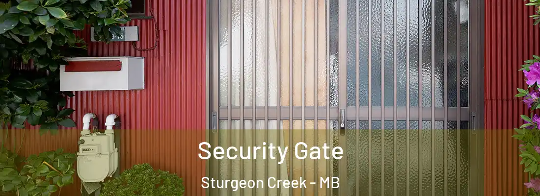  Security Gate Sturgeon Creek - MB