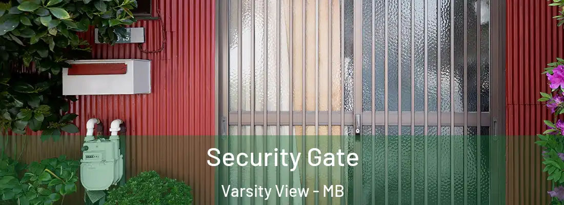  Security Gate Varsity View - MB