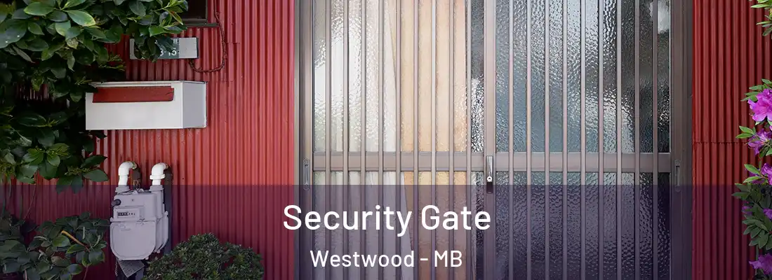  Security Gate Westwood - MB