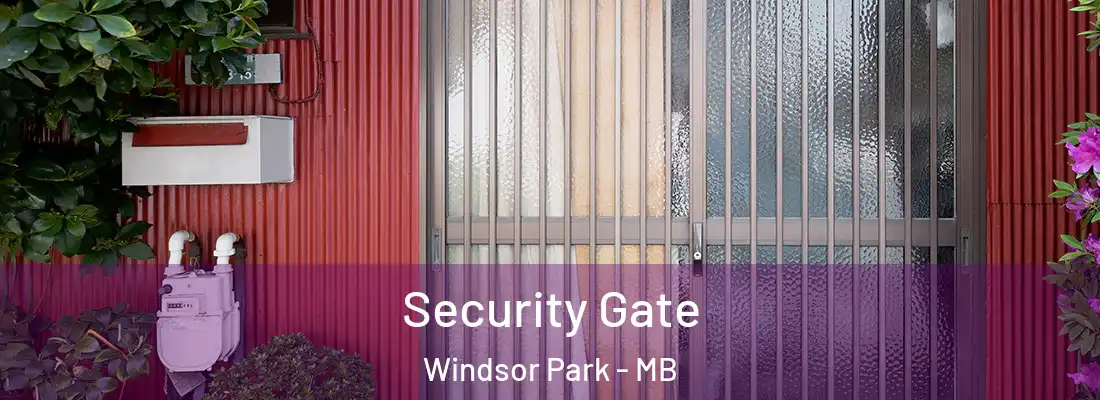  Security Gate Windsor Park - MB