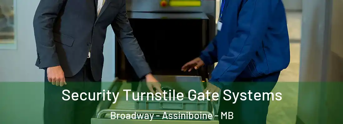  Security Turnstile Gate Systems Broadway - Assiniboine - MB