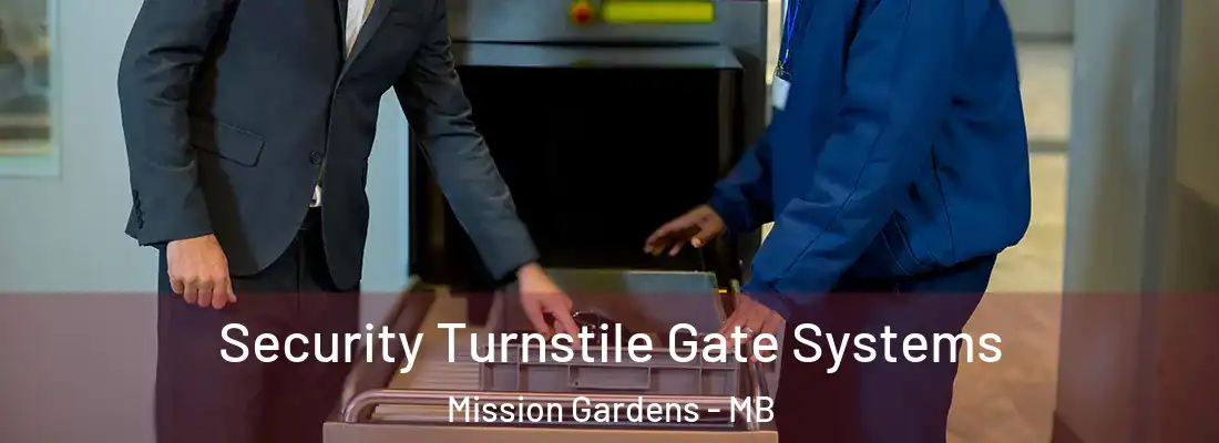  Security Turnstile Gate Systems Mission Gardens - MB