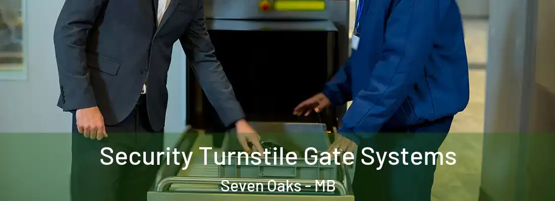  Security Turnstile Gate Systems Seven Oaks - MB