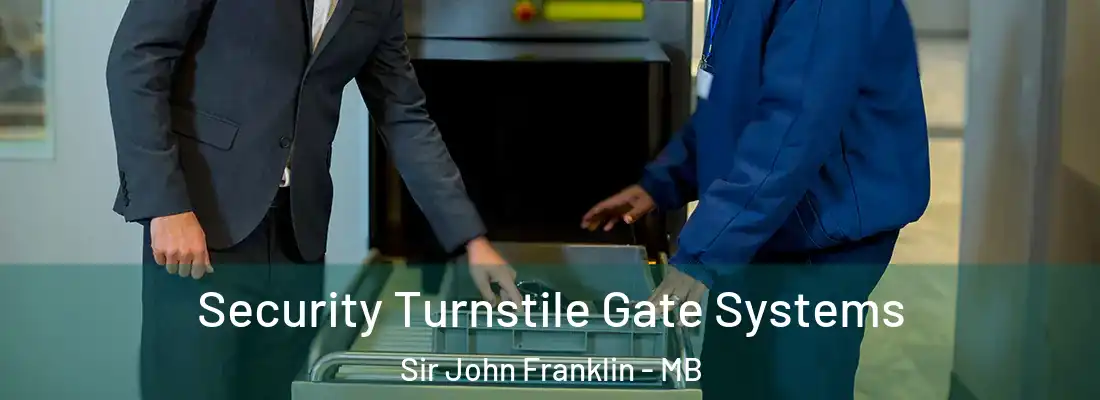  Security Turnstile Gate Systems Sir John Franklin - MB