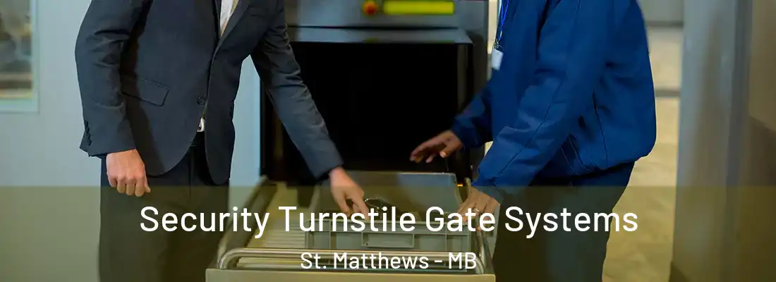  Security Turnstile Gate Systems St. Matthews - MB