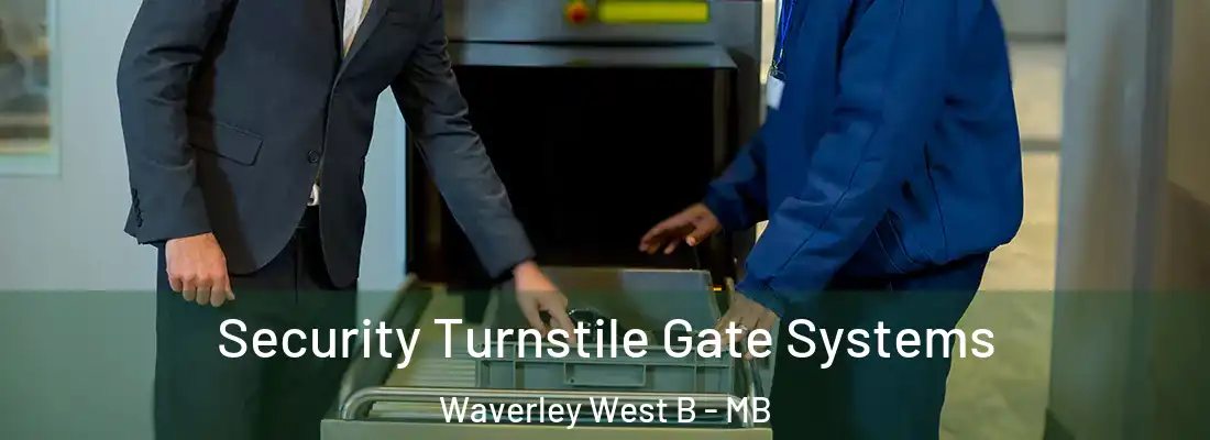  Security Turnstile Gate Systems Waverley West B - MB