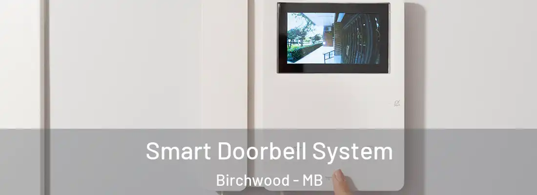  Smart Doorbell System Birchwood - MB