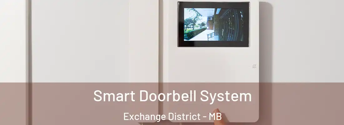  Smart Doorbell System Exchange District - MB