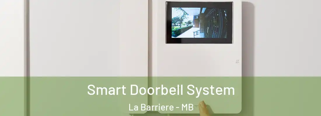  Smart Doorbell System La Barriere - MB