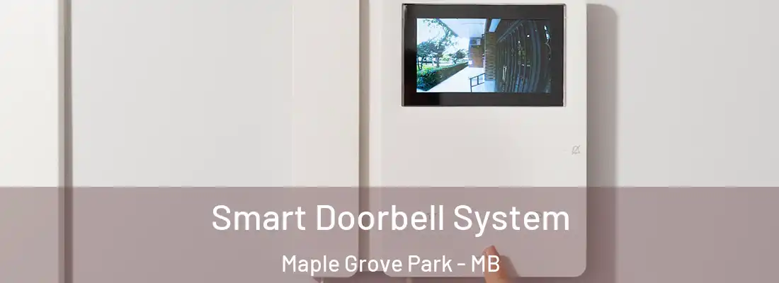  Smart Doorbell System Maple Grove Park - MB