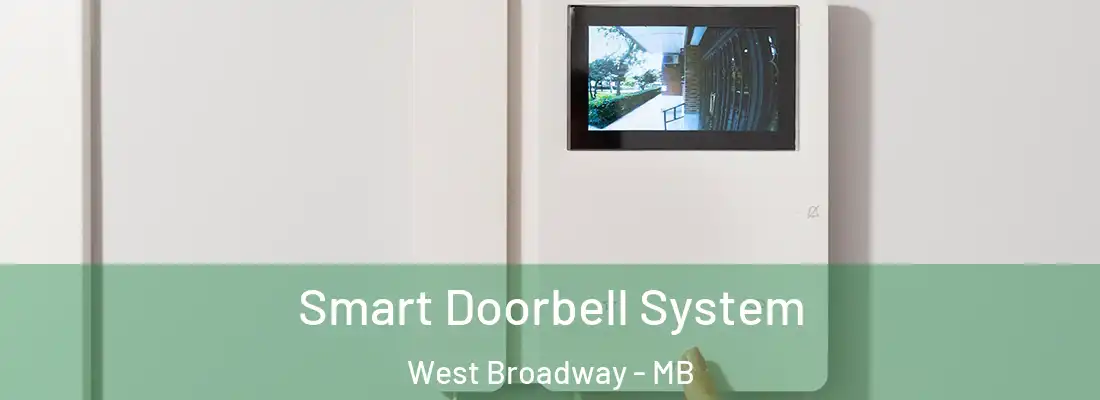  Smart Doorbell System West Broadway - MB