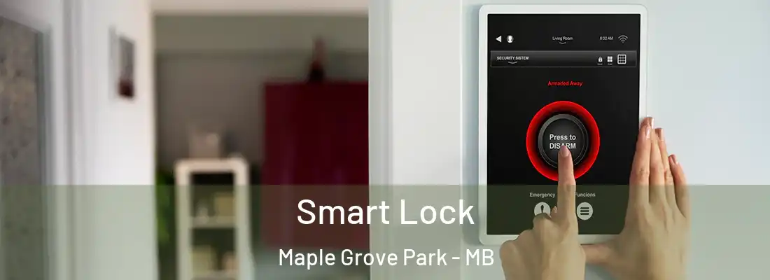  Smart Lock Maple Grove Park - MB