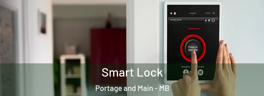  Smart Lock Portage and Main - MB