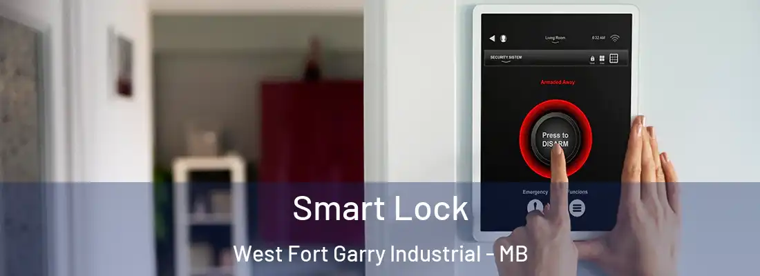  Smart Lock West Fort Garry Industrial - MB