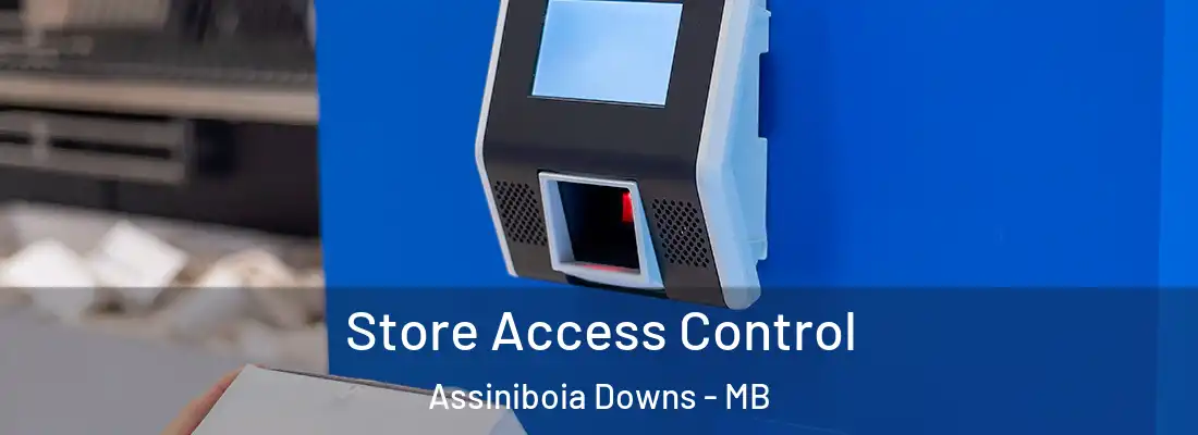  Store Access Control Assiniboia Downs - MB