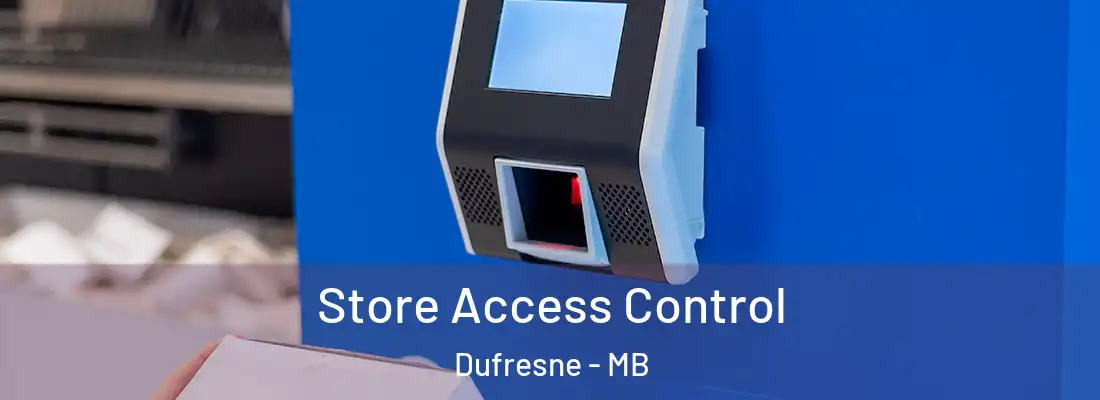  Store Access Control Dufresne - MB