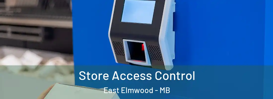  Store Access Control East Elmwood - MB