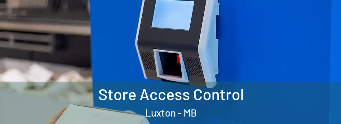  Store Access Control Luxton - MB