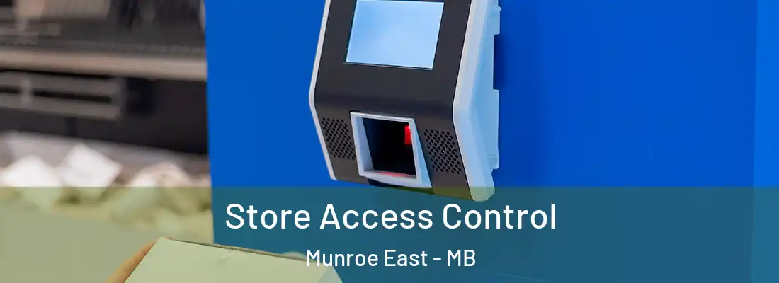  Store Access Control Munroe East - MB