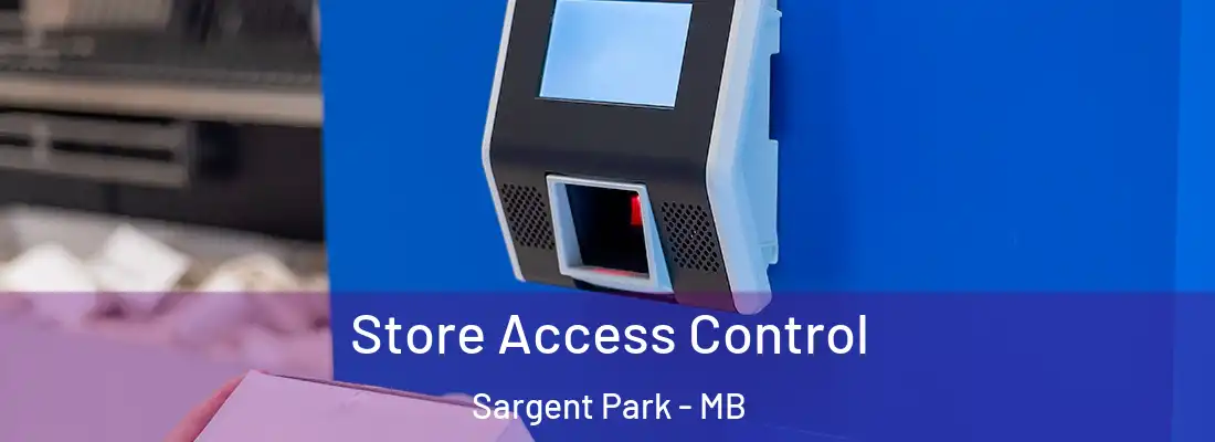  Store Access Control Sargent Park - MB
