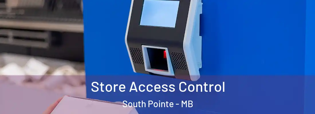  Store Access Control South Pointe - MB