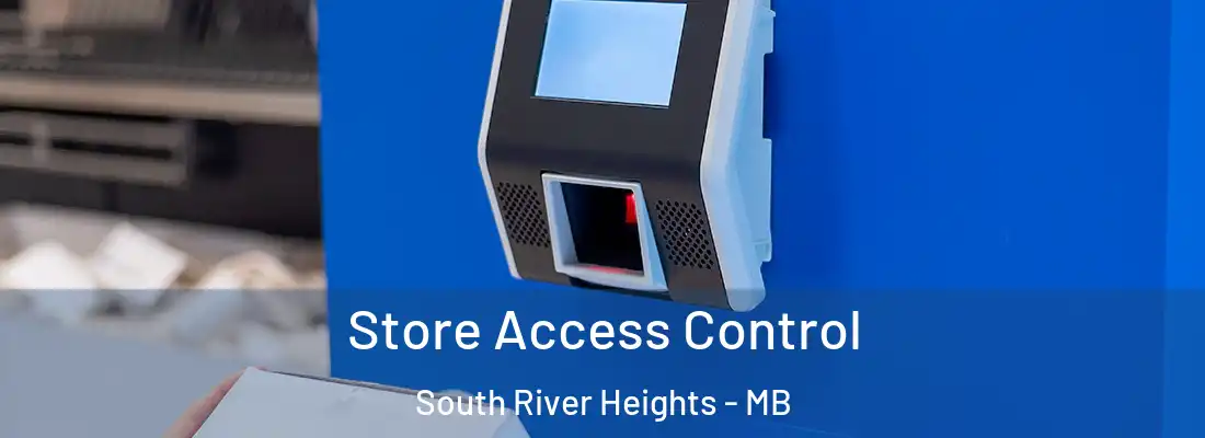  Store Access Control South River Heights - MB