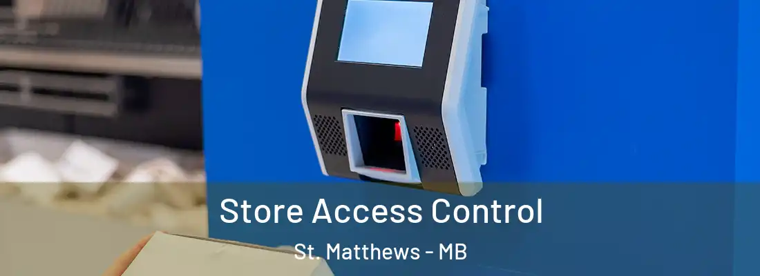  Store Access Control St. Matthews - MB