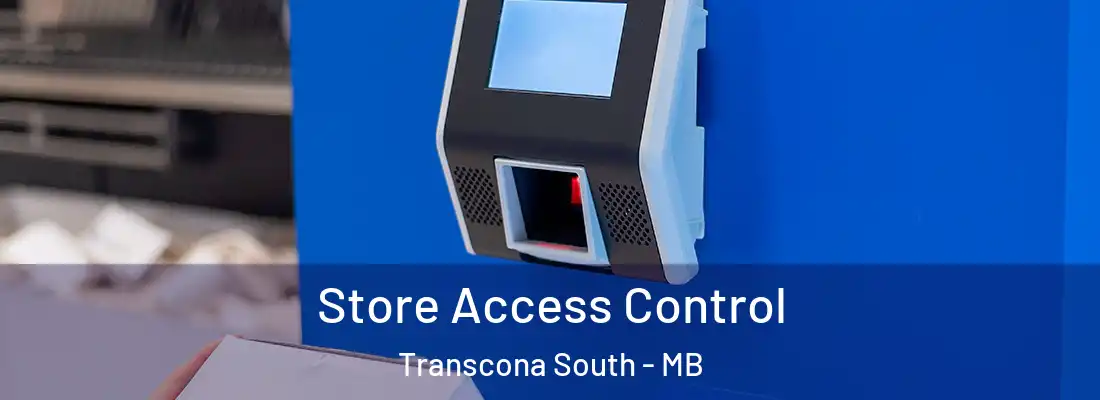  Store Access Control Transcona South - MB