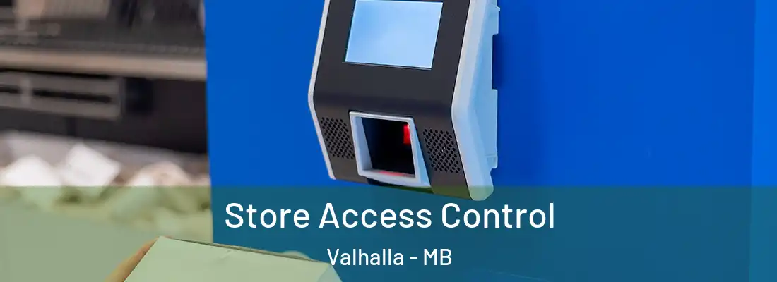  Store Access Control Valhalla - MB