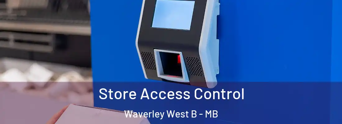  Store Access Control Waverley West B - MB