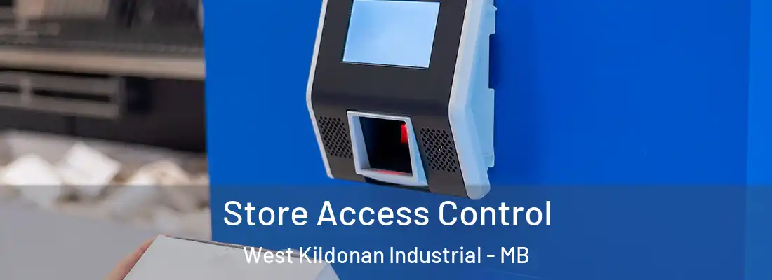  Store Access Control West Kildonan Industrial - MB