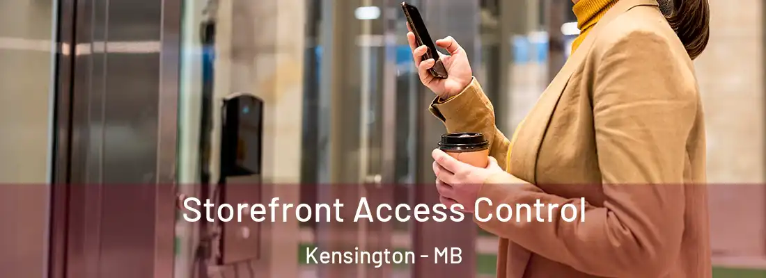  Storefront Access Control Kensington - MB
