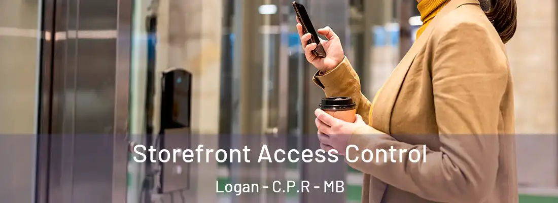  Storefront Access Control Logan - C.P.R - MB
