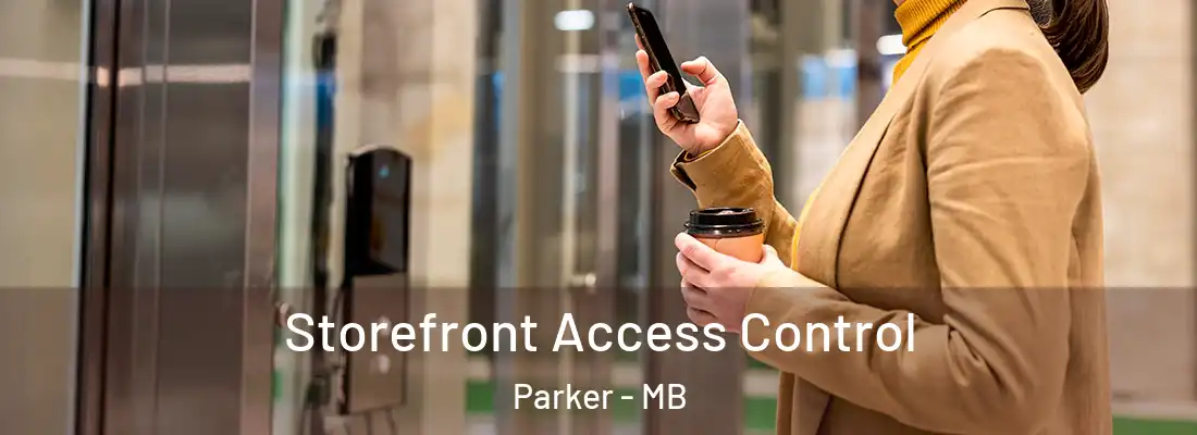  Storefront Access Control Parker - MB