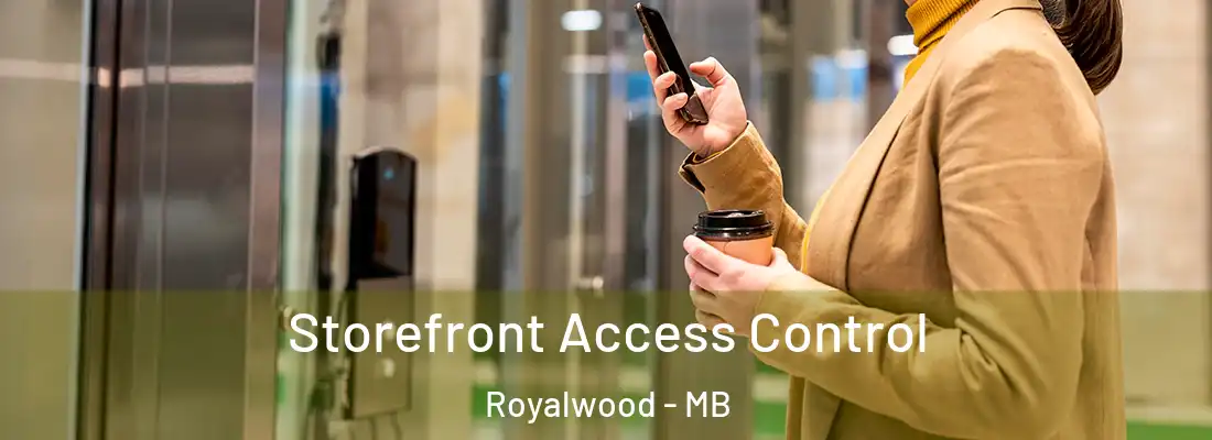  Storefront Access Control Royalwood - MB