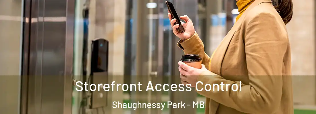  Storefront Access Control Shaughnessy Park - MB
