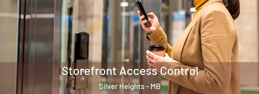  Storefront Access Control Silver Heights - MB