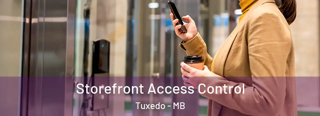  Storefront Access Control Tuxedo - MB