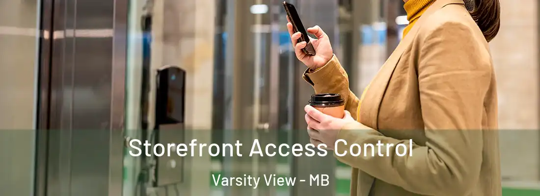  Storefront Access Control Varsity View - MB