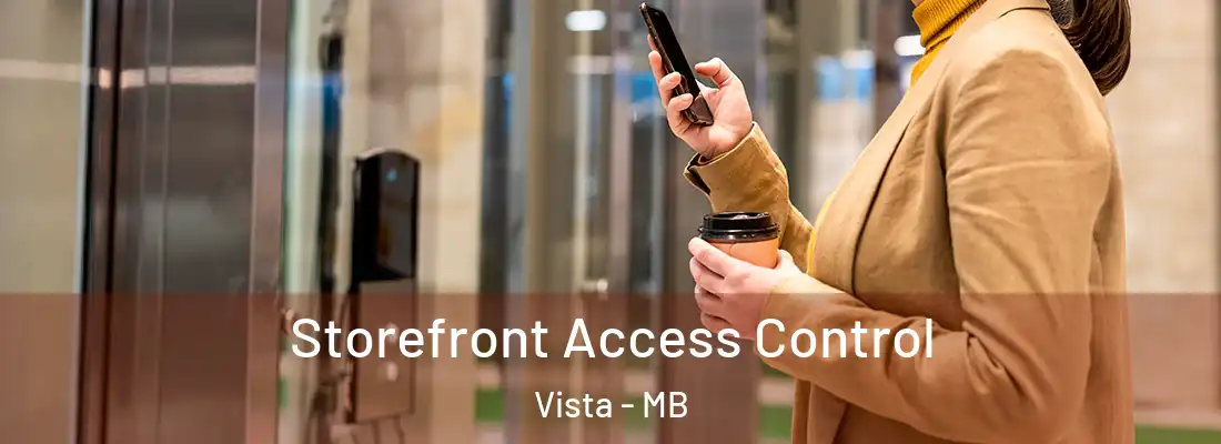  Storefront Access Control Vista - MB