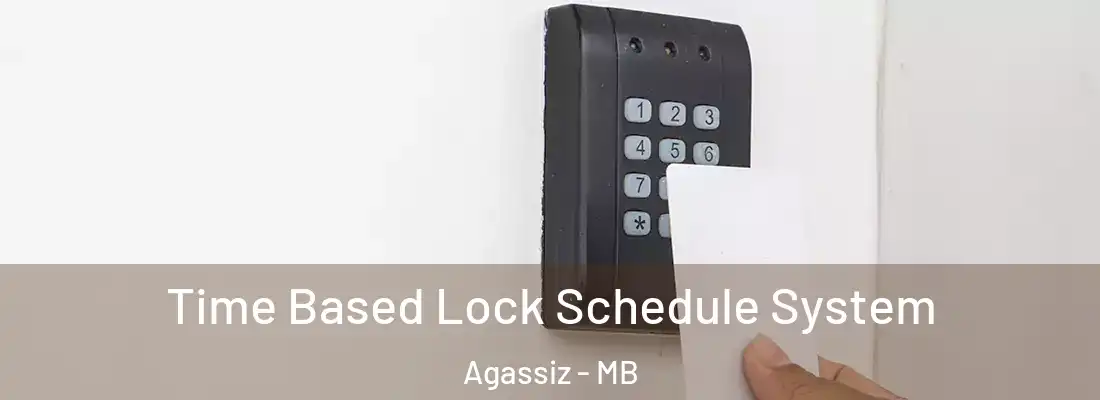  Time Based Lock Schedule System Agassiz - MB