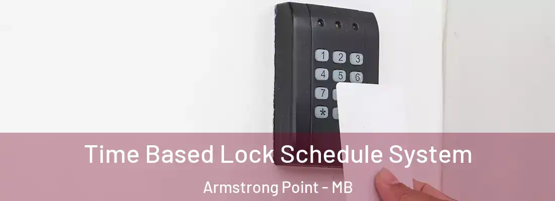  Time Based Lock Schedule System Armstrong Point - MB