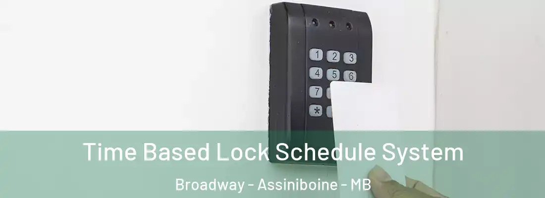  Time Based Lock Schedule System Broadway - Assiniboine - MB