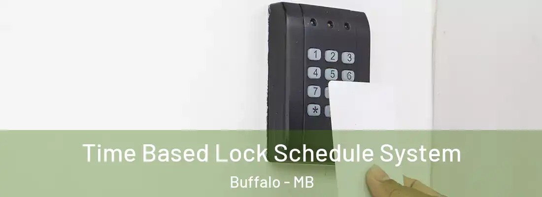  Time Based Lock Schedule System Buffalo - MB