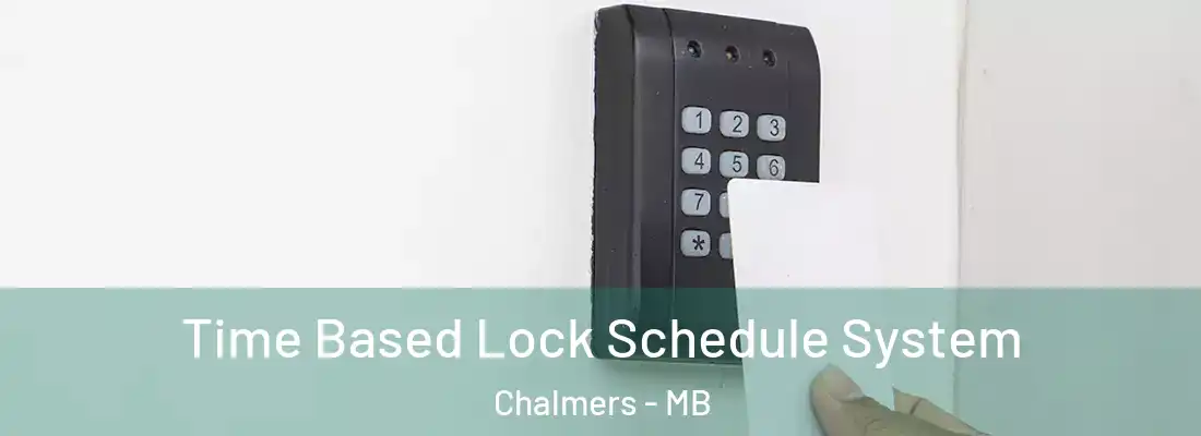  Time Based Lock Schedule System Chalmers - MB